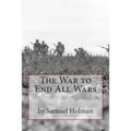 The War to End All Wars - Paperback