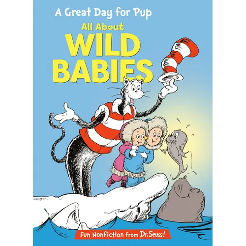 A Great Day for Pup: All about Wild Babies - Hardcover