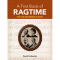 A First Book of Ragtime: For the Beginning Pianist with Downloadable Mp3s - Paperback