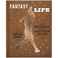Tabitha Soren: Fantasy Life: Baseball and the American Dream - Hardcover