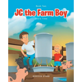 JC the Farm Boy: Chore Time: Book Two - Paperback