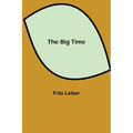 The Big Time - Paperback