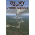 Geology Underfoot in Western Washington - Paperback