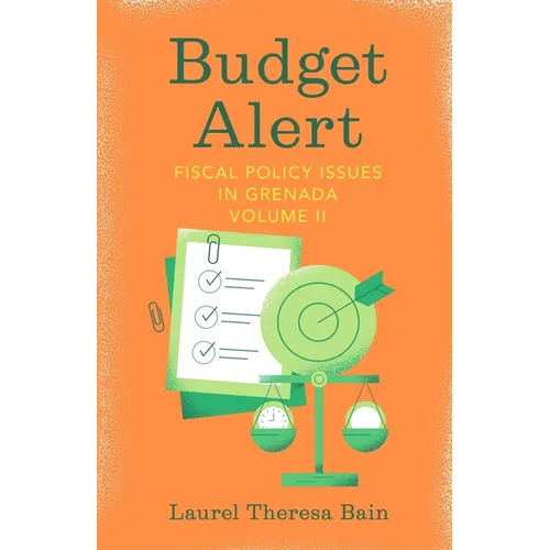 Budget Alert: Fiscal Policy Issues in Grenada Volume II - Paperback