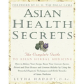 Asian Health Secrets: The Complete Guide to Asian Herbal Medicine - Paperback