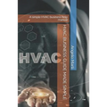 HVAC Business Guide Made Simple: A simple HVAC business help manual - Paperback