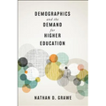 Demographics and the Demand for Higher Education - Hardcover