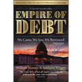 The Empire of Debt: We Came, We Saw, We Borrowed - Hardcover