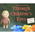 Through Children's Eyes - Hardcover