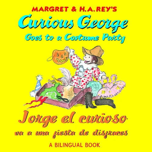 Curious George Costume Party/Jorge El Curioso Va a Una Fiesta de Disfraces: Bilingual English-Spanish - Paperback