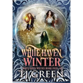 White Haven Winter: White Haven Witches Books 4 - 6 - Hardcover