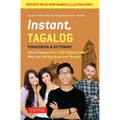 Instant Tagalog: How to Express Over 1,000 Different Ideas with Just 100 Key Words and Phrases! (a Tagalog Phrasebook & Dictionary) - Paperback