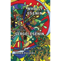 Wholly Esenin: Poems by Sergei Esenin - Paperback