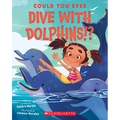 Could You Ever Dive with Dolphins!? - Paperback