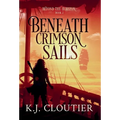 Beneath Crimson Sails - Hardcover