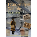 I Carried Them with Me: A Young Girl's Journey to Survive - Paperback