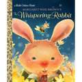 Margaret Wise Brown's the Whispering Rabbit - Hardcover