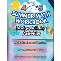 Summer Math Workbook 4-5 Grade Bridge Building Activities: 4th to 5th Grade Summer Essential Skills Practice Worksheets - Paperback