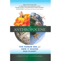 The Anthropocene: The Human Era and How It Shapes Our Planet - Paperback