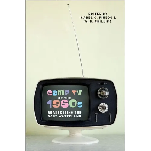 Camp TV of the 1960s: Reassessing the Vast Wasteland - Paperback