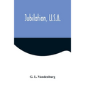 Jubilation, U.S.A. - Paperback