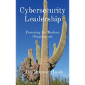 Cybersecurity Leadership: Powering the Modern Organization - Hardcover