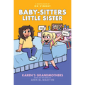 Karen's Grandmothers: A Graphic Novel (Baby-Sitters Little Sister #9): Volume 9 - Hardcover