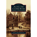 Along the Cooper River: Camden to Haddonfield - Hardcover