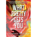 What Pretty Gets You - Paperback