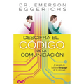 La Descifra El C��digo de la Comunicaci��n: El Secreto de Hablar El Lenguage de Tu C��nyuge = Cracking the C - Paperback