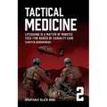 Tactical Medicine: Lifesaving Is a Matter of Minutes. TCCC-The Basics of Casualty Care - Paperback