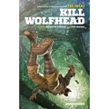 The Incal: Kill Wolfhead - Hardcover