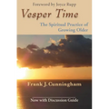Vesper Time: The Spiritual Practice of Growing Older - Paperback