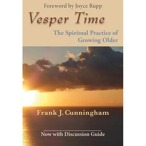 Vesper Time: The Spiritual Practice of Growing Older - Paperback