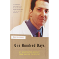 One Hundred Days: My Unexpected Journey from Doctor to Patient - Paperback