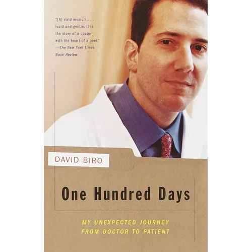 One Hundred Days: My Unexpected Journey from Doctor to Patient - Paperback