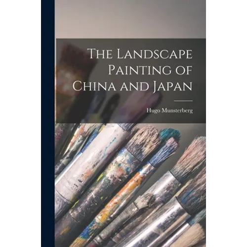 The Landscape Painting of China and Japan - Paperback