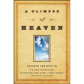 A Glimpse of Heaven: Through the Eyes of - Paperback