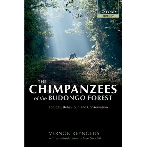 The Chimpanzees of the Budongo Forest: Ecology, Behaviour, and Conservation - Paperback