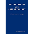 Psychotherapy and Phenomenology: On Freud, Husserl and Heidegger - Paperback