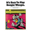 It's Easy to Play Boogie-Woogie: Piano Solo - Paperback