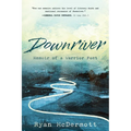 Downriver: Memoir of a Warrior Poet - Paperback