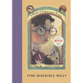 A Series of Unfortunate Events #4: The Miserable Mill - Hardcover