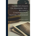 Emerson's Essays on Manners, Self-Reliance, Compensation, Nature, Friendship - Paperback