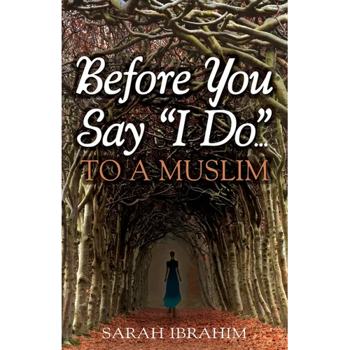 Before You Say I Do... To A Muslim - Paperback