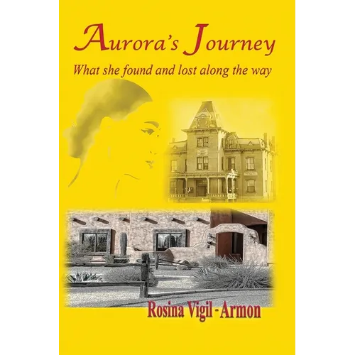 Aurora's Journey, What she found and lost along the way - Paperback