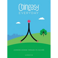 Chineasy Everyday: Learning Chinese Through Its Culture - Hardcover