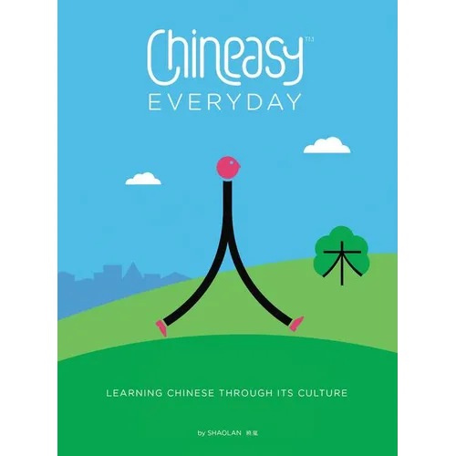Chineasy Everyday: Learning Chinese Through Its Culture - Hardcover