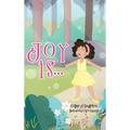 Joy Is . . . - Hardcover