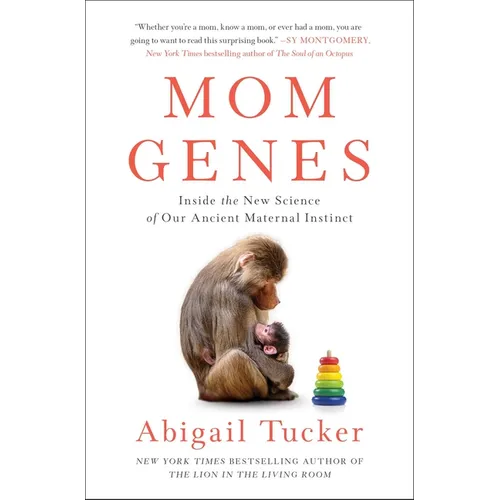 Mom Genes: Inside the New Science of Our Ancient Maternal Instinct - Paperback